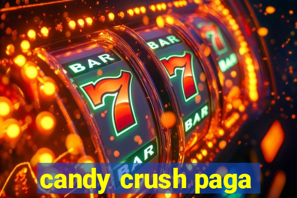 candy crush paga