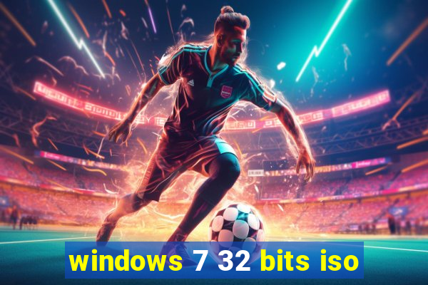 windows 7 32 bits iso