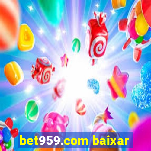 bet959.com baixar