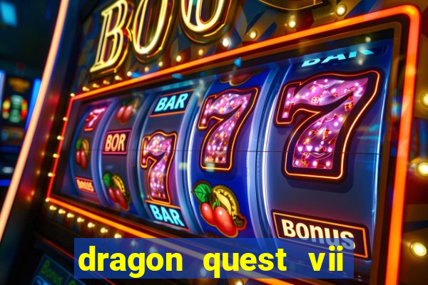 dragon quest vii ps1 rom pt-br