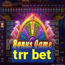 trr bet