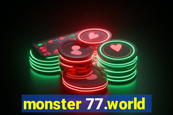 monster 77.world