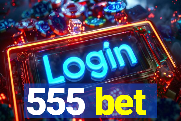 555 bet