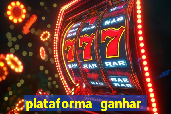 plataforma ganhar dinheiro jogando