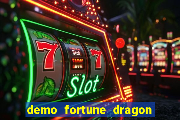 demo fortune dragon com ganho certo