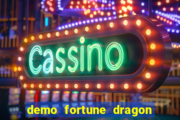 demo fortune dragon com ganho certo