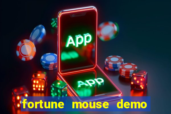 fortune mouse demo grátis dinheiro infinito