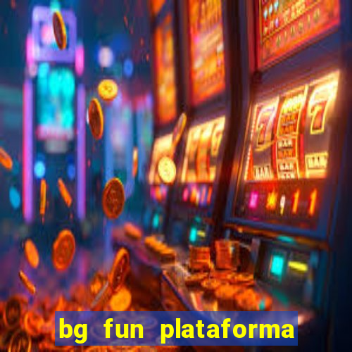 bg fun plataforma de jogos