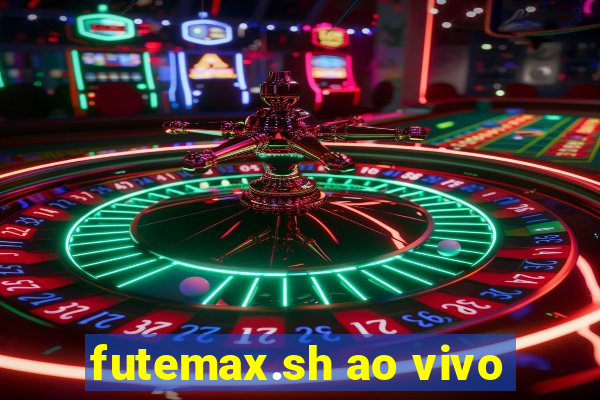 futemax.sh ao vivo