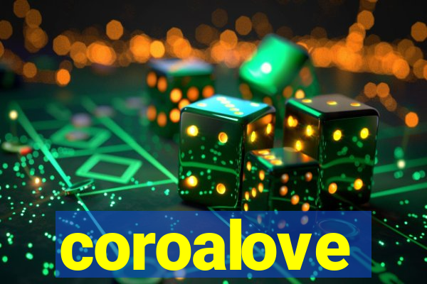 coroalove