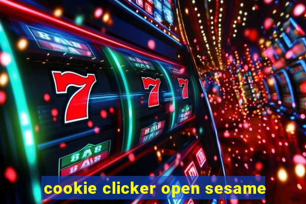 cookie clicker open sesame