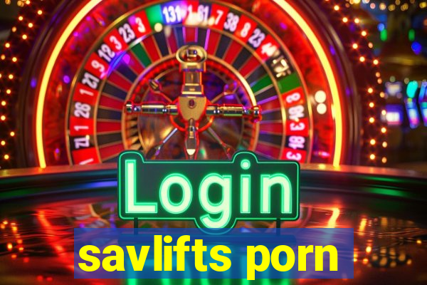 savlifts porn