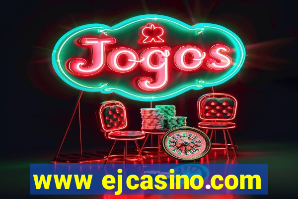 www ejcasino.com