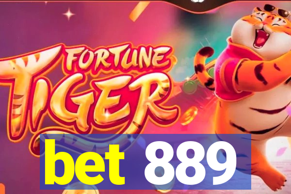 bet 889