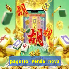 pagotto venda nova do imigrante