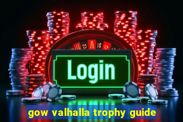 gow valhalla trophy guide