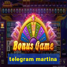 telegram martina