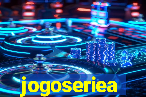 jogoseriea