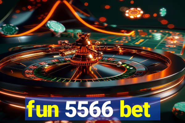 fun 5566 bet