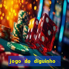 jogo do diguinho para ganhar dinheiro