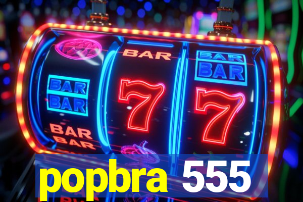 popbra 555