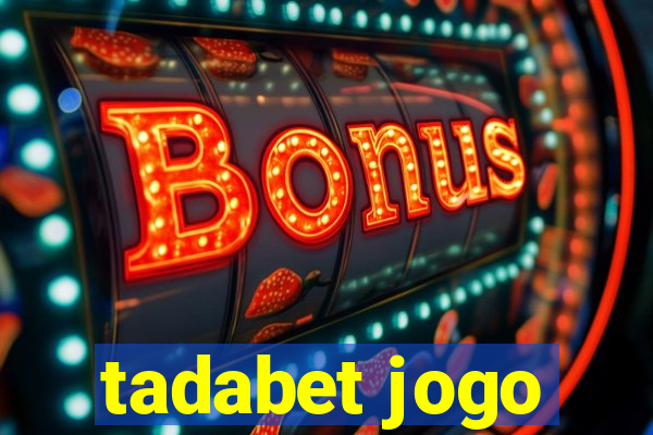 tadabet jogo