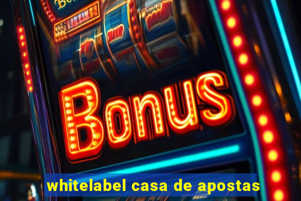 whitelabel casa de apostas