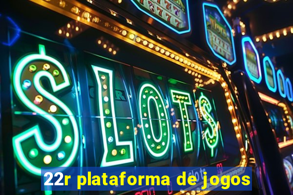 22r plataforma de jogos