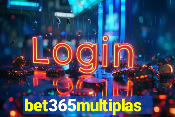 bet365multiplas