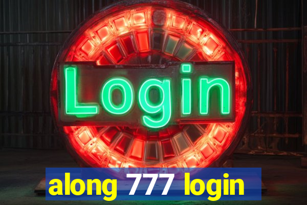 along 777 login