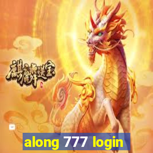 along 777 login