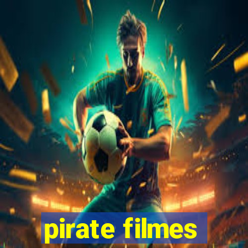 pirate filmes