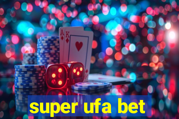 super ufa bet