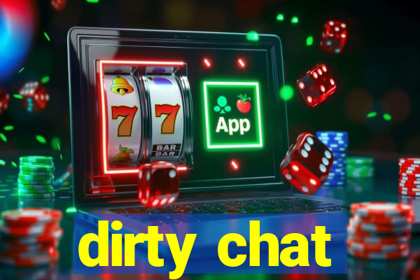 dirty chat