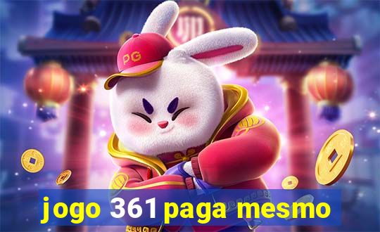 jogo 361 paga mesmo