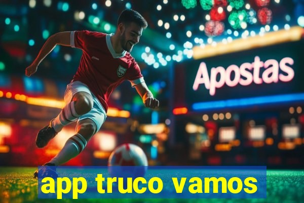 app truco vamos