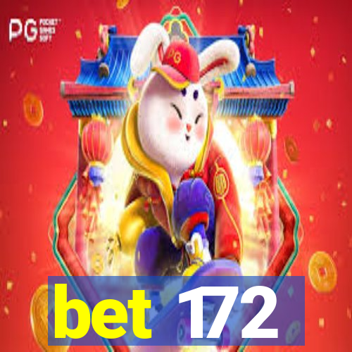 bet 172