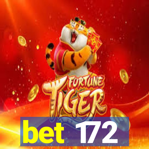 bet 172