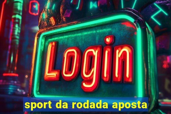 sport da rodada aposta