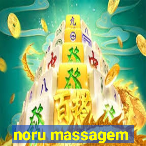 noru massagem