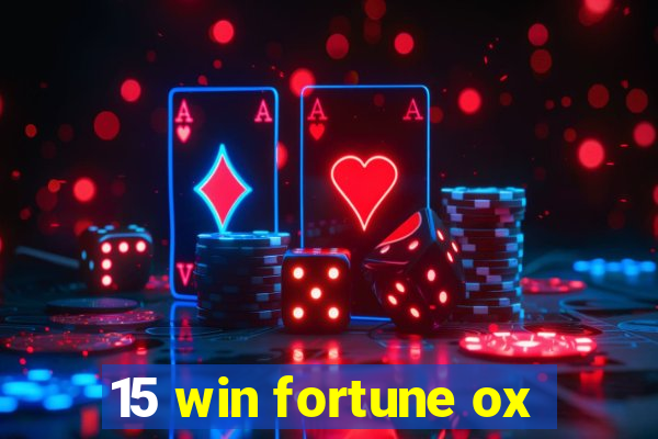 15 win fortune ox