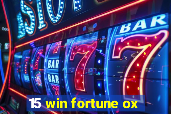 15 win fortune ox