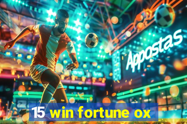 15 win fortune ox