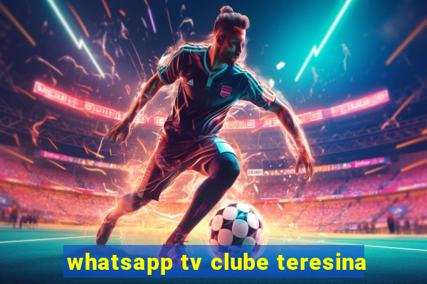 whatsapp tv clube teresina