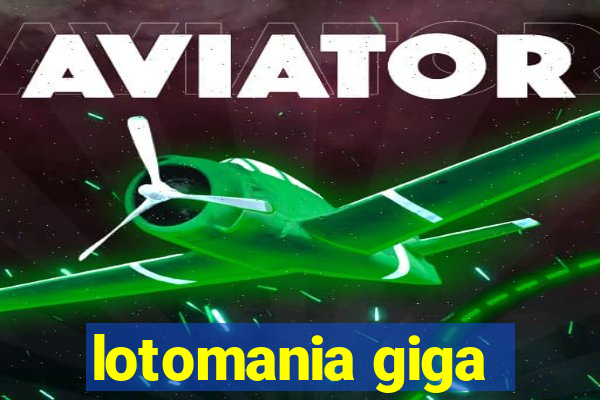 lotomania giga