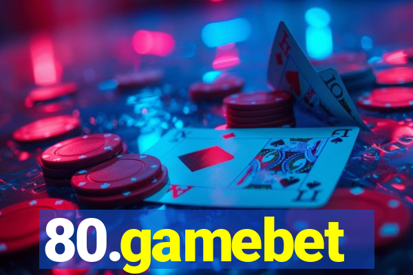 80.gamebet