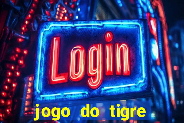 jogo do tigre deposito minimo 1 real