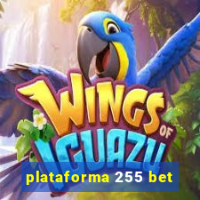 plataforma 255 bet