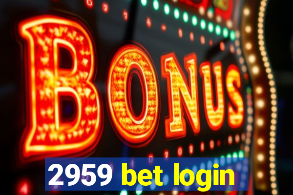 2959 bet login