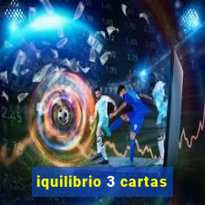 iquilibrio 3 cartas